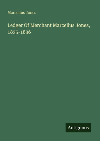 Ledger Of Merchant Marcellus Jones, 1835-1836