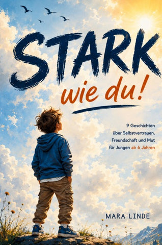 Stark wie du! - Ein Kinderbuch für Jungen ab 6 Jahren