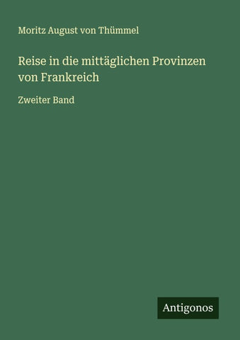 Reise in die mittäglichen Provinzen von Frankreich