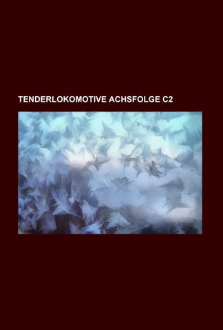 Tenderlokomotive Achsfolge C2