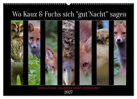 Wo Kauz & Fuchs sich "gut`Nacht" sagen (Wandkalender 2027 DIN A2 quer), CALVENDO Monatskalender