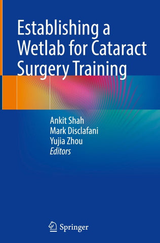 Establishing a Wetlab for Cataract Surgery Training