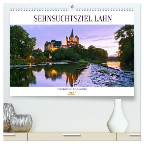 Sehnsuchtsziel Lahn (hochwertiger Premium Wandkalender 2027 DIN A2 quer), Kunstdruck in Hochglanz