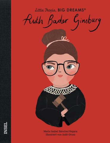 Ruth Bader Ginsburg – Little People, BIG DREAMS (Deutsche Ausgabe)