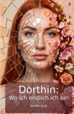 Dorthin: Wo ich endlich ich bin