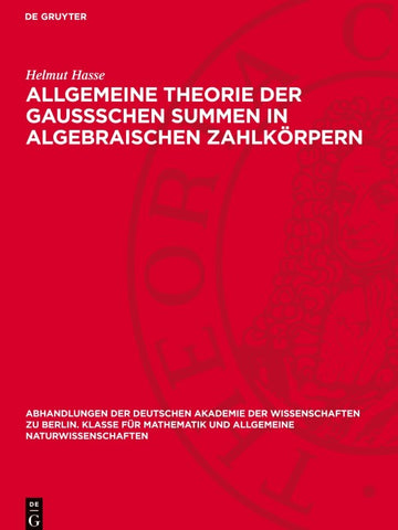 Allgemeine Theorie der Gaussschen Summen in algebraischen Zahlkörpern