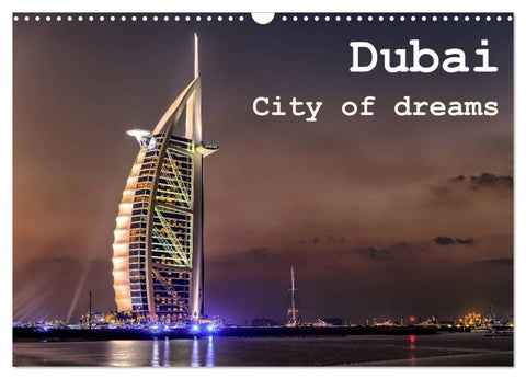 Dubai - City of dreams (Wandkalender 2026 DIN A3 quer), CALVENDO Monatskalender