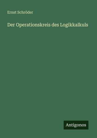 Der Operationskreis des Logikkalkuls