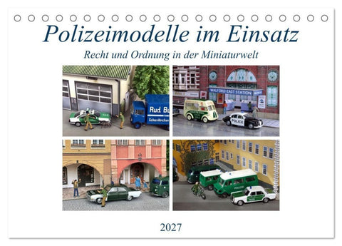 Polizeimodelle im Einsatz (Tischkalender 2027 DIN A5 quer), CALVENDO Monatskalender