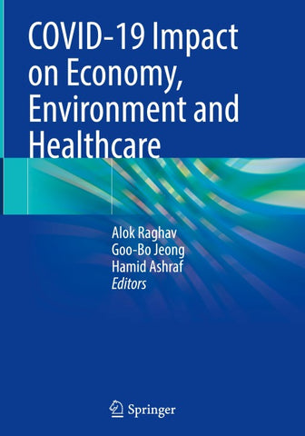 COVID-19 Impact on Economy, Environment and Healthcare