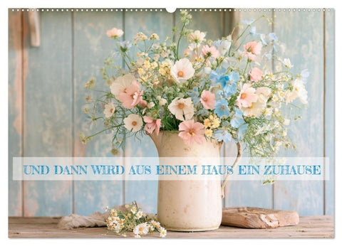 Und dann wird aus einem Haus ein Zuhause (Wandkalender 2027 DIN A2 quer), CALVENDO Monatskalender