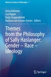 Themes from the Philosophy of Sally Haslanger: Gender – Race – Ideology
