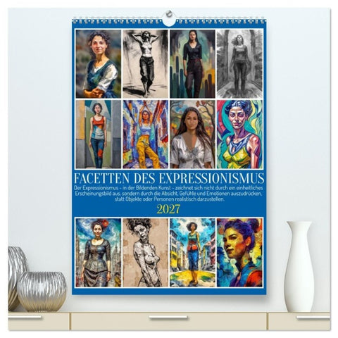 Facetten des Expressionismus (hochwertiger Premium Wandkalender 2027 DIN A2 hoch), Kunstdruck in Hochglanz