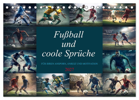 Fußball und coole Sprüche (Tischkalender 2027 DIN A5 quer), CALVENDO Monatskalender