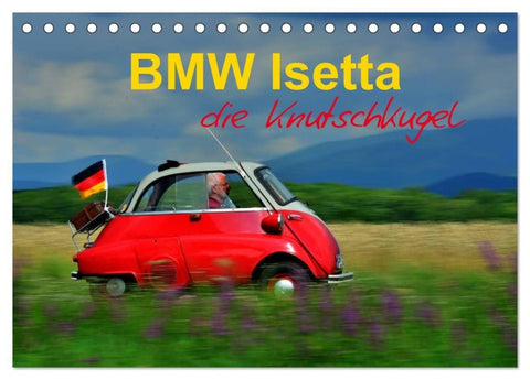 BMW Isetta - Die Knutschkugel (Tischkalender 2027 DIN A5 quer), CALVENDO Monatskalender