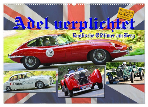 Adel verpflichtet - Englische Oldtimer am Berg (Wandkalender 2026 DIN A2 quer), CALVENDO Monatskalender