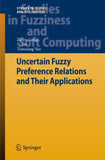 Uncertain Fuzzy Preference Relations and Their Applications