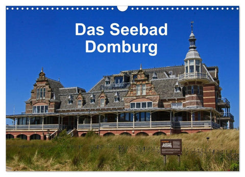 Das Seebad Domburg (Wandkalender 2026 DIN A3 quer), CALVENDO Monatskalender