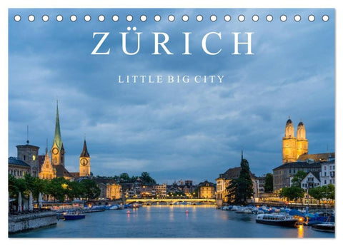 ZÜRICH - Little Big City (Tischkalender 2026 DIN A5 quer), CALVENDO Monatskalender