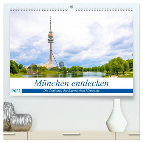 München entdecken - Die Schönheit der Bayerischen Metropole (hochwertiger Premium Wandkalender 2027 DIN A2 quer), Kunstdruck in Hochglanz