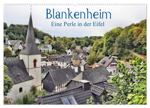 Blankenheim - Eine Perle in der Eifel (Wandkalender 2027 DIN A2 quer), CALVENDO Monatskalender