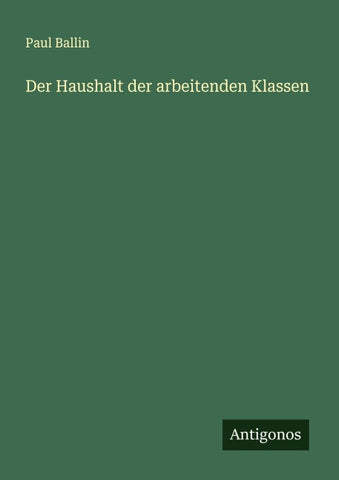 Der Haushalt der arbeitenden Klassen