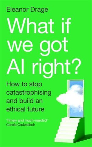 What If We Got AI Right?