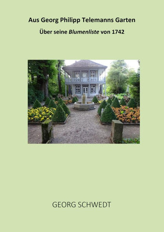 Aus Georg Philipp Telemanns Garten
