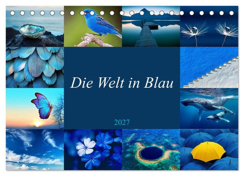 Die Welt in Blau (Tischkalender 2027 DIN A5 quer), CALVENDO Monatskalender