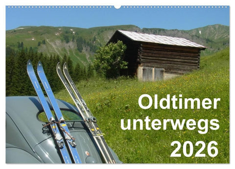 Oldtimer unterwegs - Mobile Raritäten auf Tour (Wandkalender 2026 DIN A2 quer), CALVENDO Monatskalender