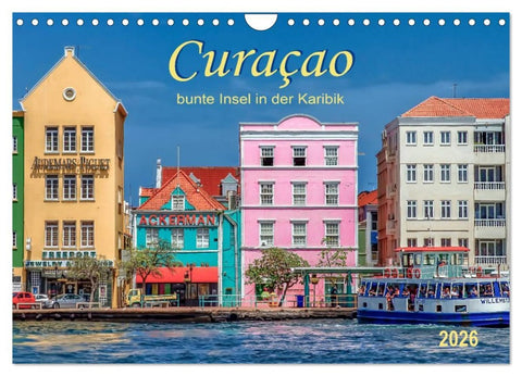 Curaçao - bunte Insel in der Karibik (Wandkalender 2026 DIN A4 quer), CALVENDO Monatskalender