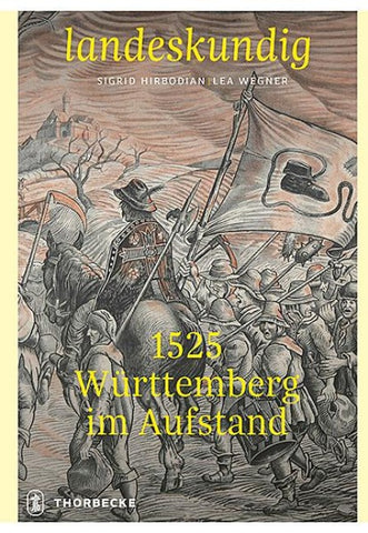 1525 – Württemberg im Aufstand