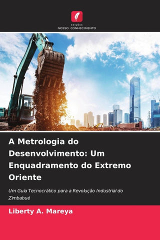 A Metrologia do Desenvolvimento: Um Enquadramento do Extremo Oriente