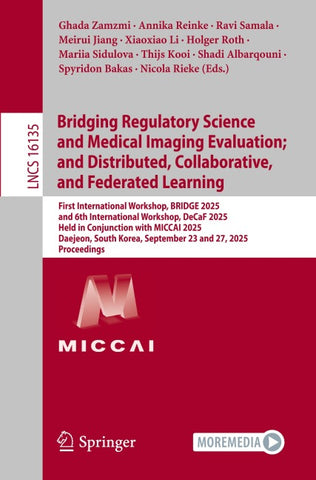 Bridging Regulatory Science and Medical Imaging Evaluation; and Distributed, Collaborative, and Federated Learning
