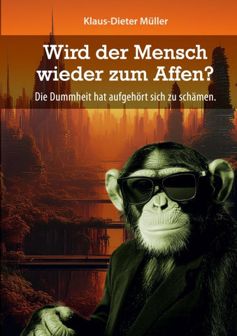 Wird der Mensch wieder zum Affen