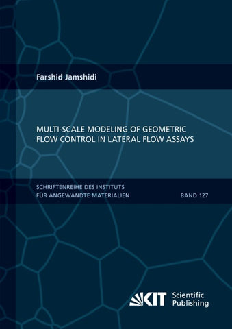 Multi-scale modeling of geometric flow control in lateral flow assays
