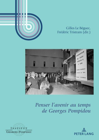 Penser l’avenir au temps de Georges Pompidou