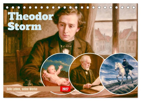 Theodor Storm. Sein Leben, seine Werke (Tischkalender 2027 DIN A5 quer), CALVENDO Monatskalender