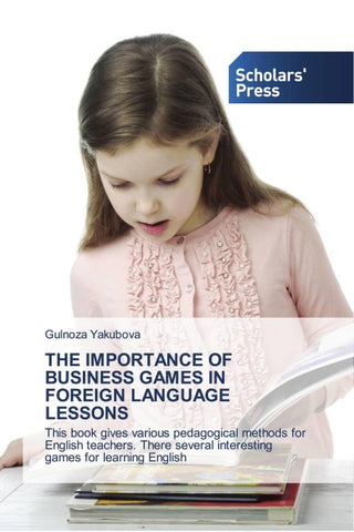 THE IMPORTANCE OF BUSINESS GAMES IN FOREIGN LANGUAGE LESSONS