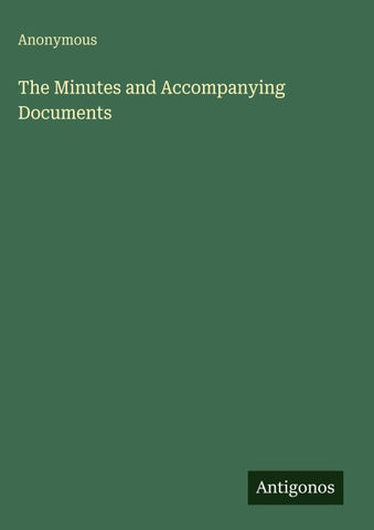 The Minutes and Accompanying Documents