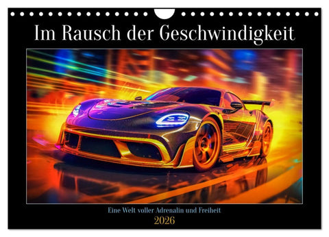 Im Rausch der Geschwindigkeit (Wandkalender 2026 DIN A4 quer), CALVENDO Monatskalender