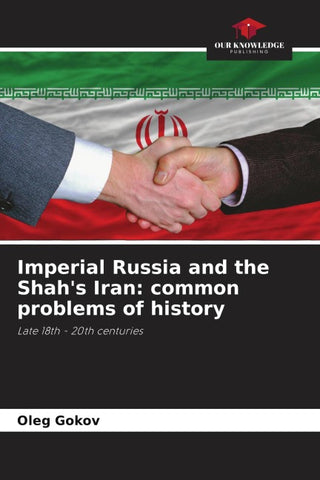 Imperial Russia and the Shah's Iran: common problems of history