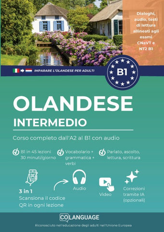 Imparare l'olandese B1 intermedio. Corso completo dall'A2 al B1 con audio (Nederlands voor Italianen)
