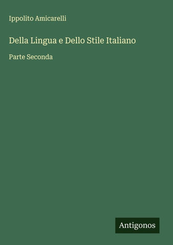 Della Lingua e Dello Stile Italiano