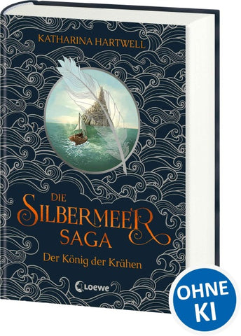 Die Silbermeer-Saga (Band 1) - Der König der Krähen