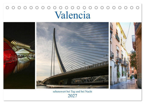 Valencia - sehenswert bei Tag und bei Nacht (Tischkalender 2027 DIN A5 quer), CALVENDO Monatskalender