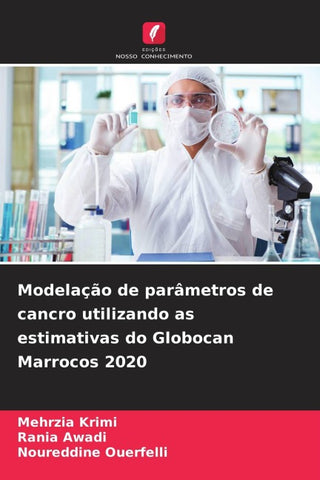Modelação de parâmetros de cancro utilizando as estimativas do Globocan Marrocos 2020