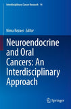 Neuroendocrine and Oral Cancers: An Interdisciplinary Approach