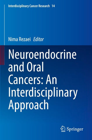 Neuroendocrine and Oral Cancers: An Interdisciplinary Approach