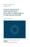 Chaos, Resonance and Collective Dynamical Phenomena in the Solar System